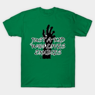 Premium Just A kid Who Love zombies T Shirt Lover Gift zombies Love Gifts T-Shirt